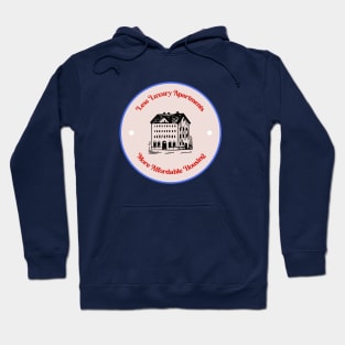 Less Luxury Apartments - More Affordable Housing Hoodie